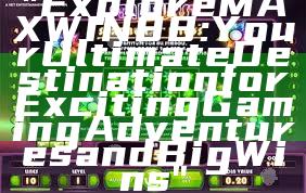 "Explore MAXWIN88: Your Ultimate Destination for Exciting Gaming Adventures and Big Wins"