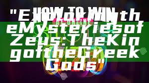 "Exploring the Mysteries of Zeus: The King of the Greek Gods"