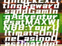 Unlock Exciting Rewards and Gaming Adventures at MAXWIN88: Your Ultimate Online Casino Destination!