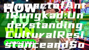 "Exploring the Impact of Anti Rungkad: Understanding Cultural Resistance and Social Change"